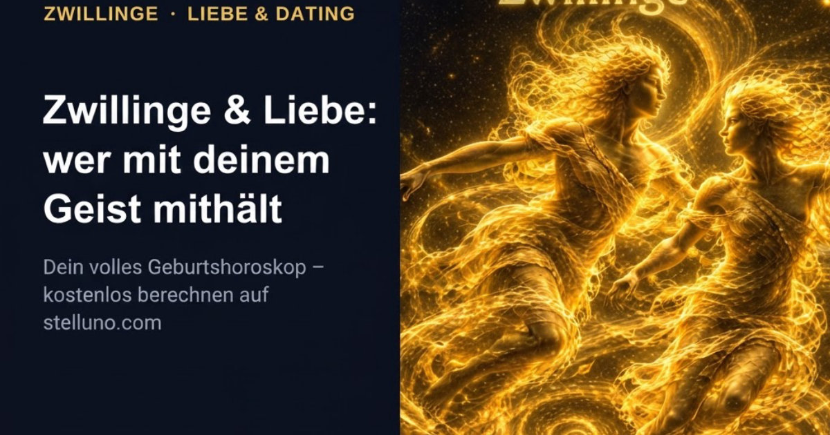 Zwillinge & Liebe – Anziehung, Partner und Kompatibilität bei stelluno